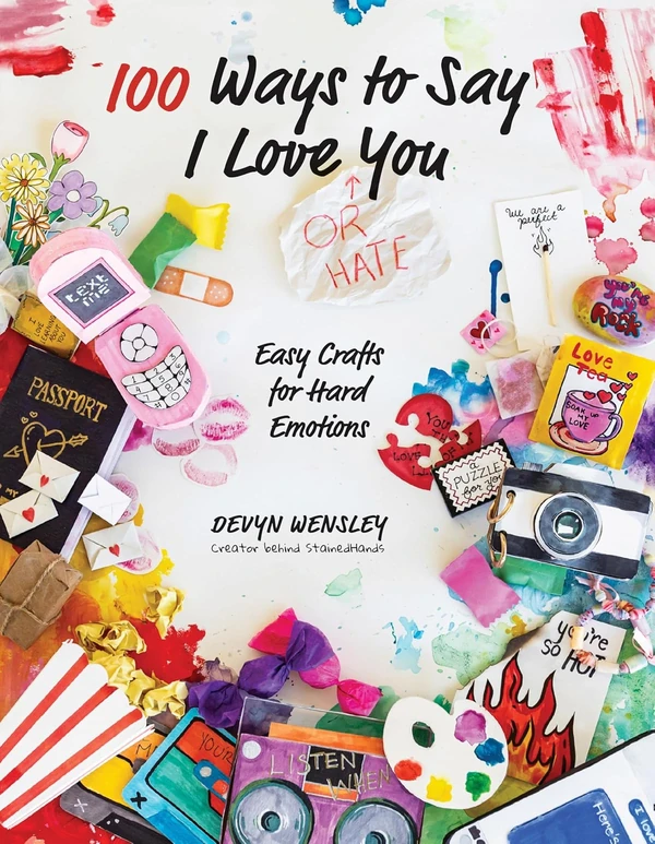100 Ways to Say I Love  or Hate  You  Easy Crafts  awhd ca b0cdv4f9z4 1