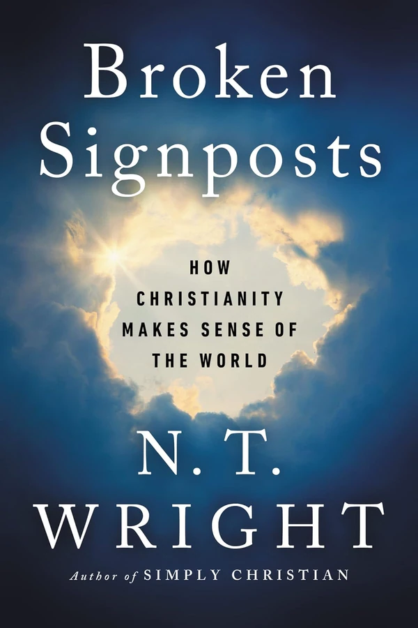 Broken Signposts  How Christianity Makes Sense of  awhd ca 0062564110 1