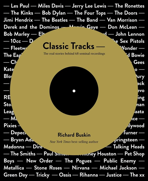 Classic Tracks  The Real Stories Behind 68 Seminal awhd ca 0956446027 1