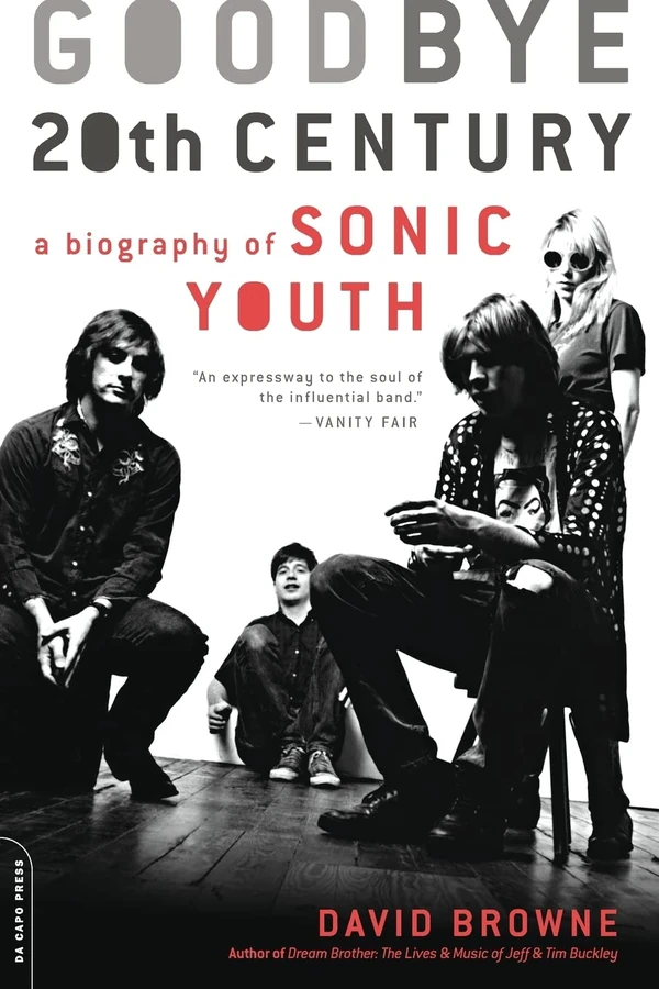 Goodbye 20th Century  A Biography of Sonic Youth awhd ca 0306816032 1