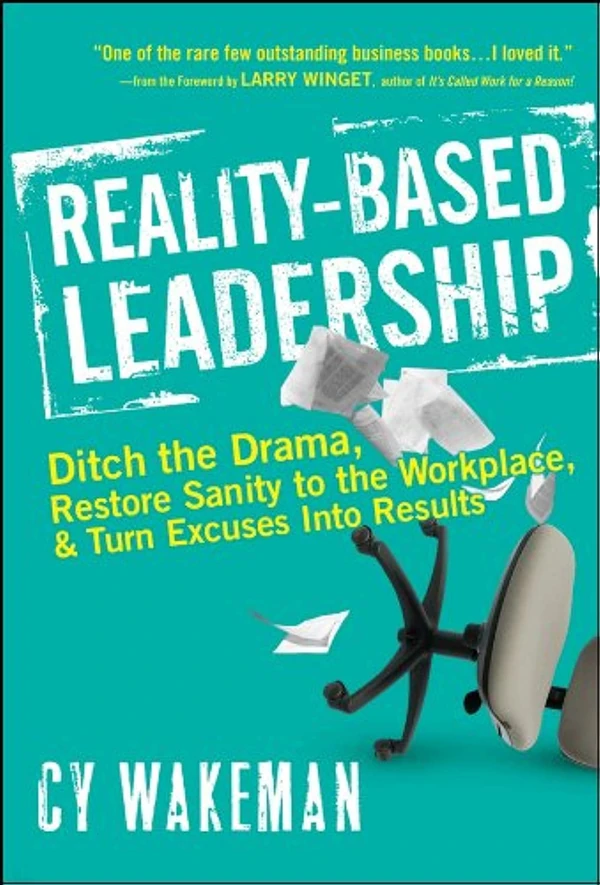 Reality Based Leadership  Ditch the Drama  Restore awhd ca 0470613505 1