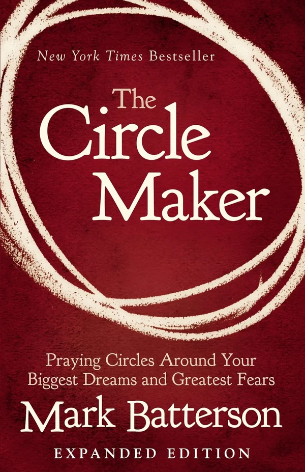 The Circle Maker  Praying Circles Around Your Bigg awhd ca 0310346916 1