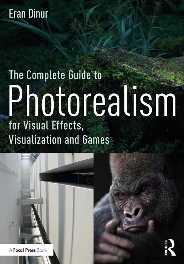 The Complete Guide to Photorealism for Visual Effe awhd ca 0367199262 1