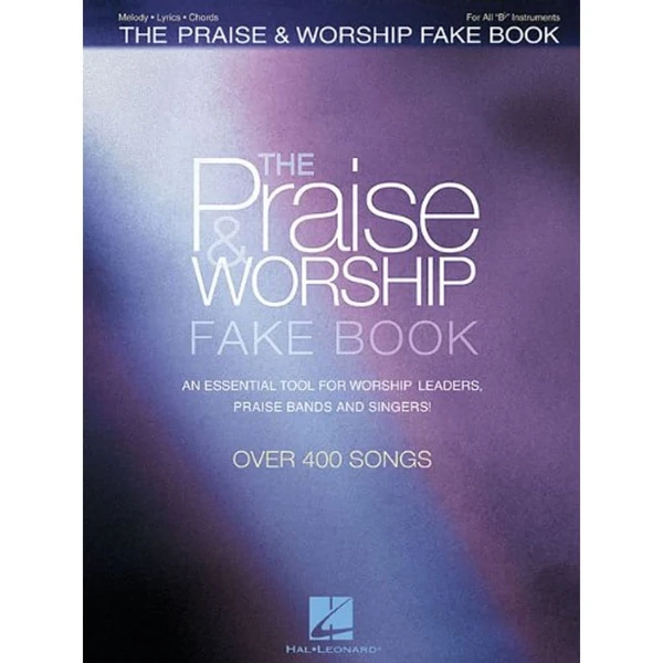 The Praise   Worship Fake Book  B Flat Edition awhd ca 1423440110 1