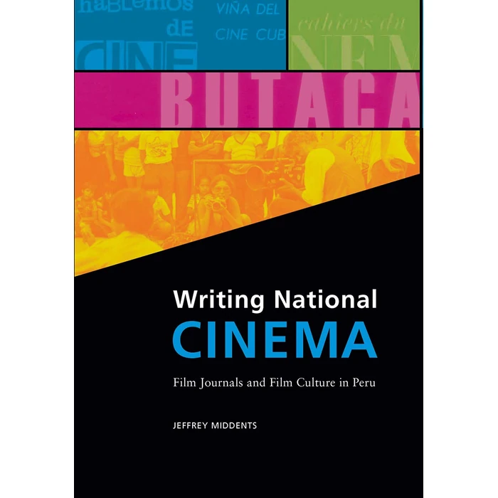 Writing National Cinema: Film Journals and Film Culture in Peru (Interfaces: Studies in Visual Culture) by Dartmouth College Press - Used - Very Good condition - US$9.45