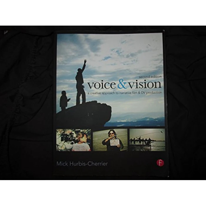 Voice & Vision: A Creative Approach to Narrative Filmmaking by Routledge - Used - Good condition