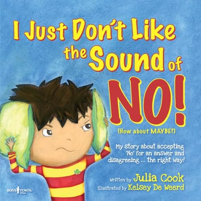 I Just Don't Like the Sound of NO: Story for kids ages 5-8 about Accepting NO for an Answer by Boys Town Press - Used - Acceptable condition - US$2.53