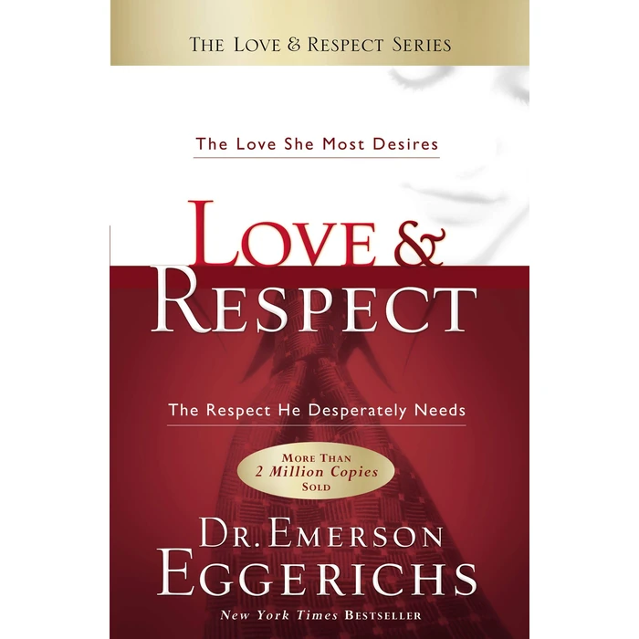 Love & Respect: The Love She Most Desires; The Respect He Desperately Needs by Thomas Nelson - Used - Good condition