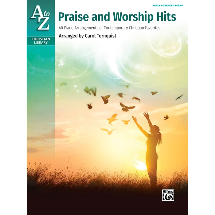 A to Z Praise and Worship Hits: 40 Piano Arrangements of Contemporary Christian Favorites (A to Z Christian Library) by Alfred Music - Used - Very Good condition