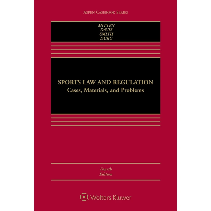 Sports Law and Regulation: Cases, Materials, and Problems (Aspen Casebook) by Aspen Publishing - Used - Good condition - US$4.68