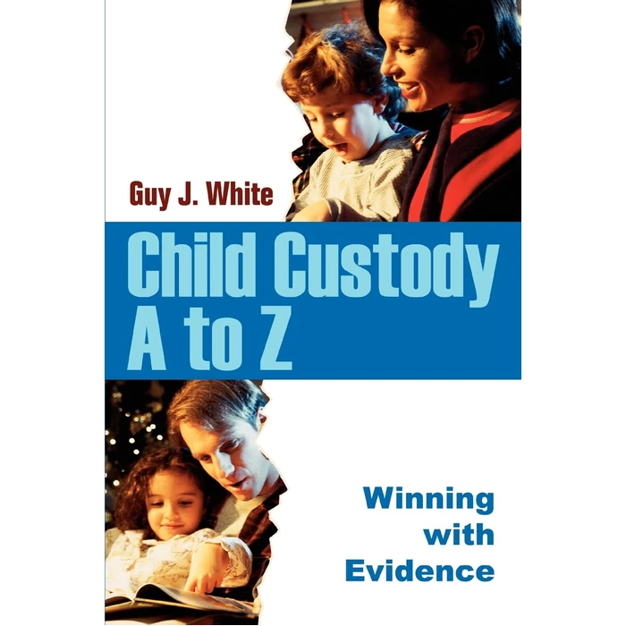 Child Custody A to Z: Winning with Evidence by iUniverse.com - Used - Acceptable condition