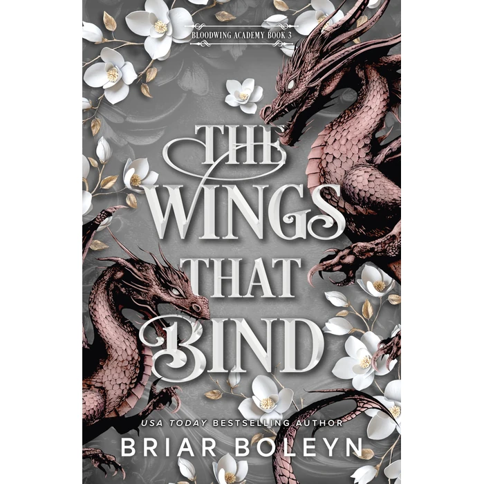 The Wings That Bind (Standard Edition): A Novel - An Intense Dark Academia Adventure of Magic, Betrayal, and Dangerous Secrets (Bloodwing Academy, 3) by Mira Books - Used - Like New condition