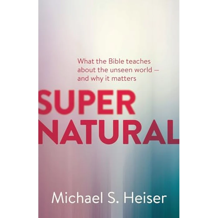 Supernatural: What the Bible Teaches about the Unseen World - And Why It Matters by Lexham Press - Used - Good condition