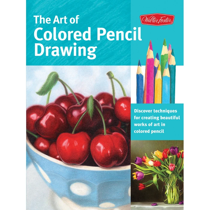 The Art of Colored Pencil Drawing: Discover Techniques for Creating Beautiful Works of Art in Colored Pencil by Walter Foster Publishing - Used - Very Good condition - CA$13.34