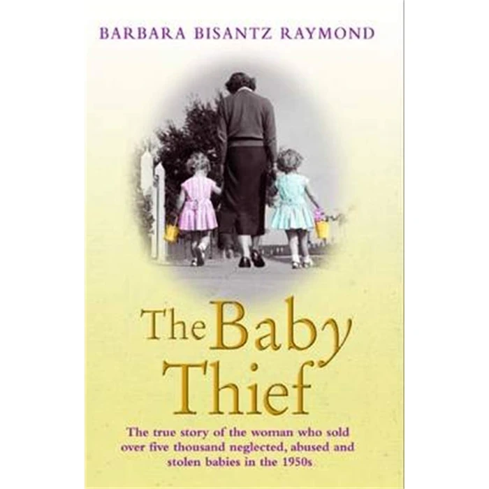 The Baby Thief: The True Story of the Woman Who Sold Over Five Thousand Neglected, Abused and Stolen Babies in the 1950s. by John Blake Publishing Ltd - Used - Good condition