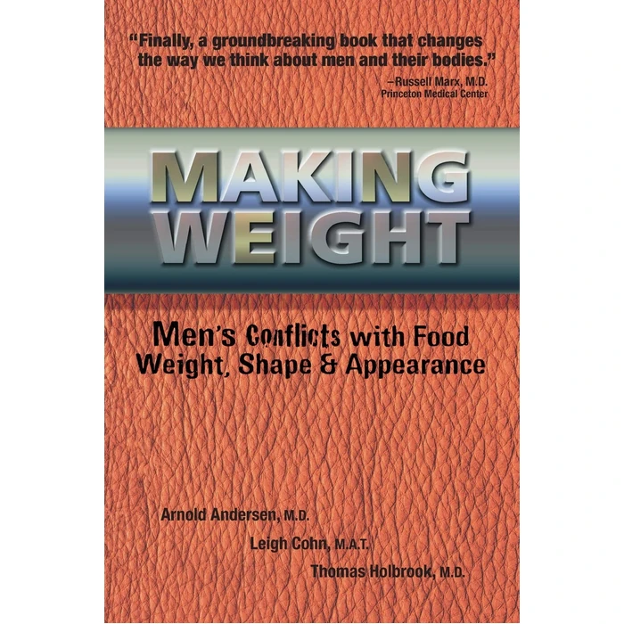 Making Weight: Men's Conflicts with Food, Weight, Shape and Appearance by Gurze Books - Used - Good condition