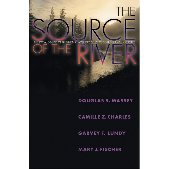 The Source of the River: The Social Origins of Freshmen at America's Selective Colleges and Universities (The William G. Bowen Series) by Princeton University Press - Used - Good condition - US$4.19