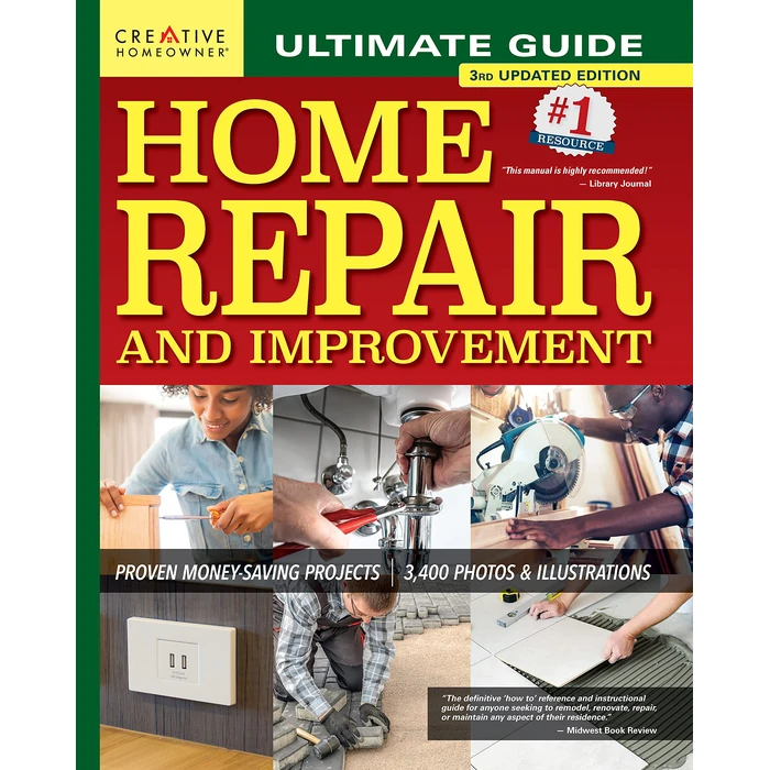 Ultimate Guide to Home Repair and Improvement, 3rd Updated Edition: Proven Money-Saving Projects, 3,400 Photos & Illustrations (Creative Homeowner) Step-by-Step DIY for Plumbing, Electrical, Carpentry by Creative Homeowner - Used - Like New condition