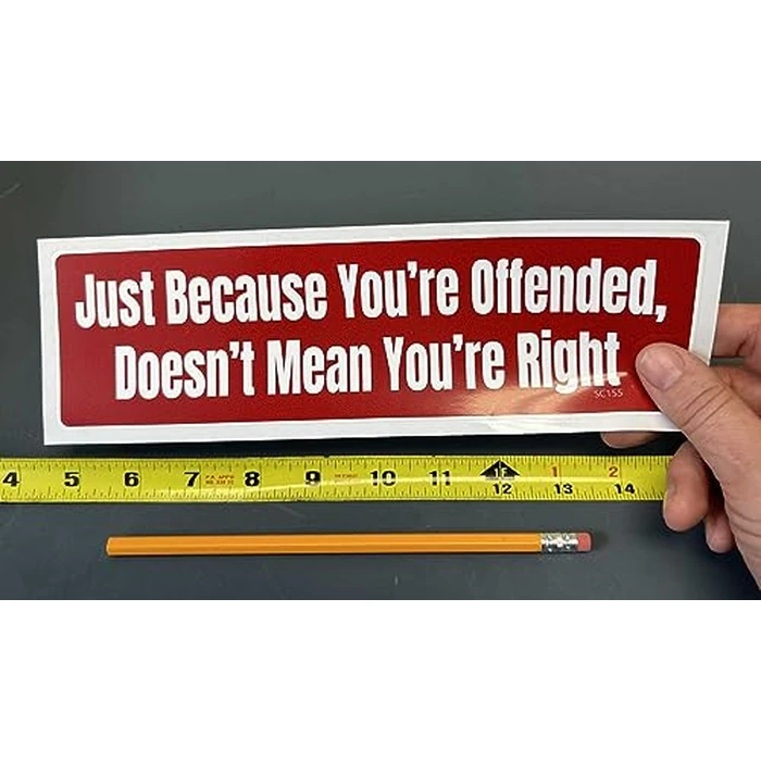 Gear Tatz - Just Because You're Offended, Doesn't Mean You're Right - Conservative,Political - Bumper Sticker - 25cm X 8cm - For: adults,Republicans,cars,trucks - Professionally Made Vinyl Decal by Gear Tatz - Image 2