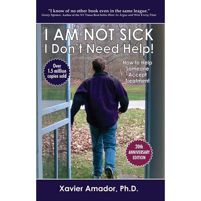 I Am Not Sick, I Don't Need Help! How to Help Someone Accept Treatment - 20th Anniversary Edition by Vida Press - Used - Acceptable condition