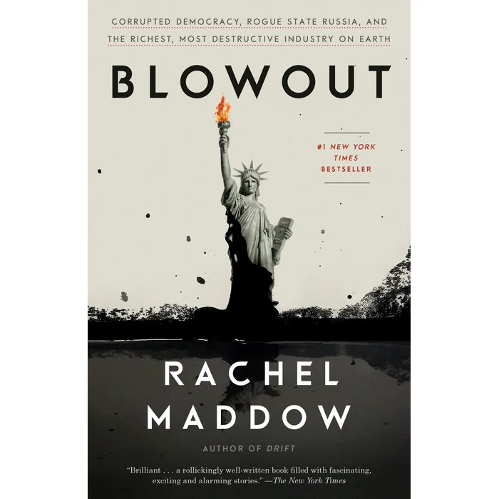 Blowout: Corrupted Democracy, Rogue State Russia, and the Richest, Most Destructive Industry on Earth by Crown - Used - Good condition
