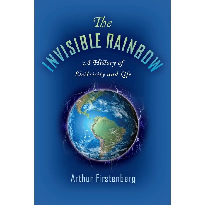 The Invisible Rainbow: A History of Electricity and Life by Chelsea Green Publishing Company - Used - Very Good condition