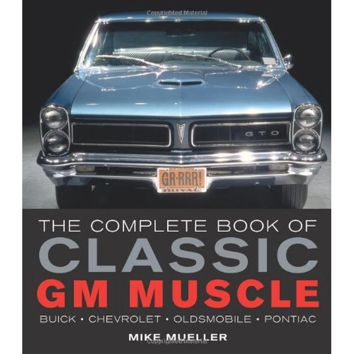 The Complete Book of Classic GM Muscle Cars: Buick-chevrolet-oldsmobile-pontiac by Motorbooks - Used - Acceptable condition