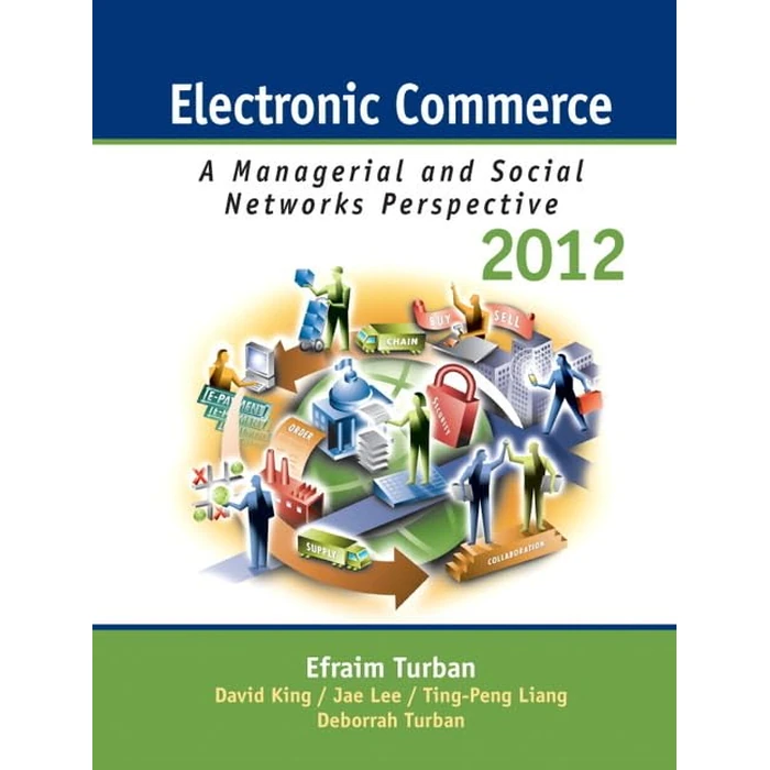Electronic Commerce 2012: Managerial and Social Networks Perspectives (7th Edition) by PEARSON EDUCATION - Used - Good condition - US$7.61