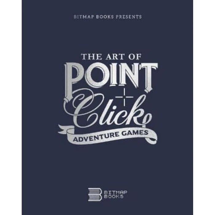 The Art of Point-and-Click Adventure Games: 3 (Third Edition) by Bitmap Books - Used - Very Good condition - US$39.98