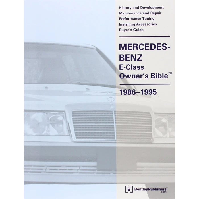 Mercedes-Benz E-Class Owner's Bible: 1986-1995 by Bentley Publishers - Used - Acceptable condition
