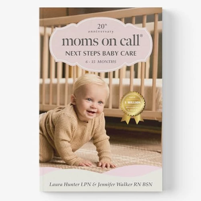 Moms on Call | Next Steps Baby Care 6-15 Months | Parenting Book 2 of 3 | 20th Anniversary Edition (Moms on Call Parenting Books) by MOMS ON CALL - Used - Acceptable condition - US$8.44