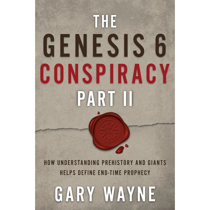 The Genesis 6 Conspiracy Part II: How Understanding Prehistory and Giants Helps Define End-Time Prophecy by Deep River Books LLC - Used - Acceptable condition - CA$32.58