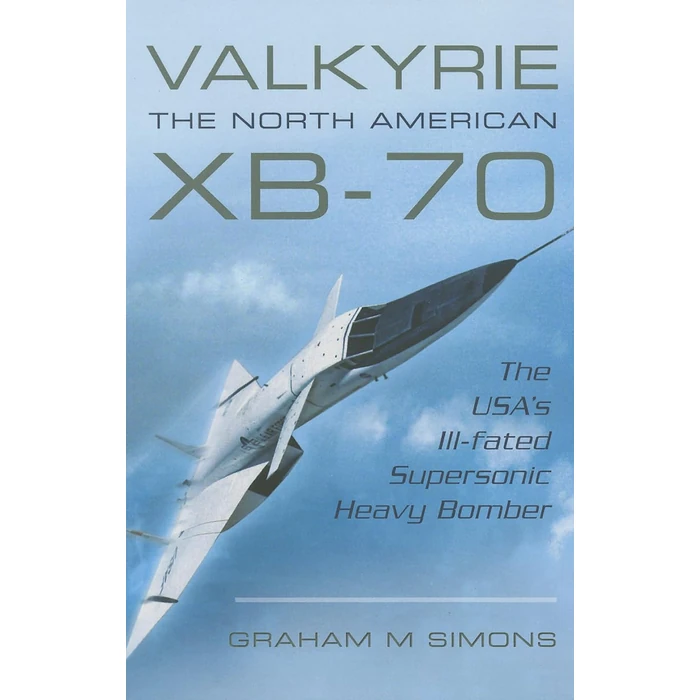 Valkyrie: The North American XB-70: The USA’s Ill-fated Supersonic Heavy Bomber by PEN & SWORD TRANSPORT - Used - Acceptable condition - US$9.95