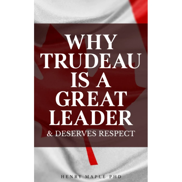 Why Trudeau is a Great Leader: Hilarious Blank Book (Anti-Trudeau Series) by Independently published - Image 1