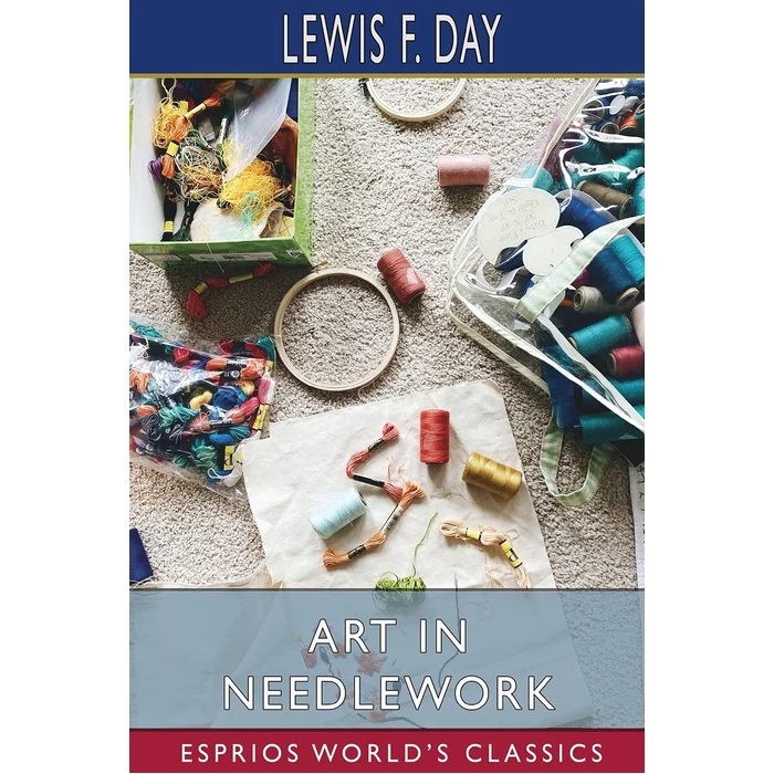 Art in Needlework (Esprios Classics): A Book About Embroidery by Blurb - Used - Like New condition - CA$10.54