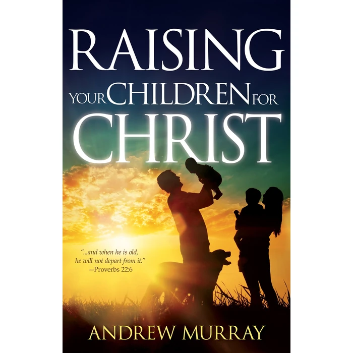 Raising Your Children for Christ by Whitaker House - Used - Like New condition
