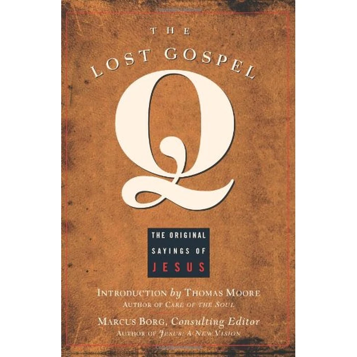 The Lost Gospel Q: The Original Sayings of Jesus by Ulysses Press, Seastone - Image 1