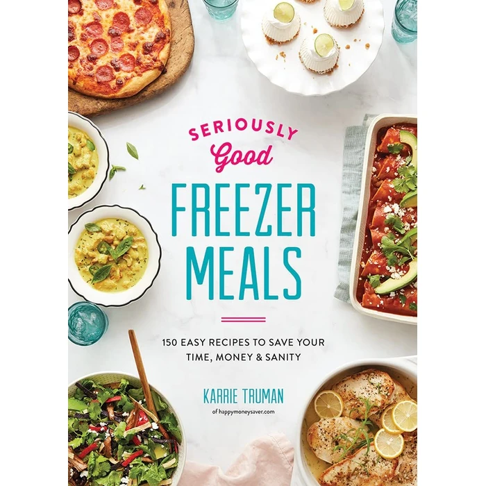 Seriously Good Freezer Meals: 150 Easy Recipes to Save Your Time, Money and Sanity by Robert Rose - Used - Acceptable condition - CA$18.93