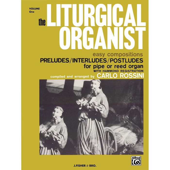 The Liturgical Organist, Vol 1: Easy Compositions -- Preludes/Interludes/Postludes for Pipe or Reed Organ with Hammond Registrations by Alfred Music - Used - Very Good condition - US$12.61