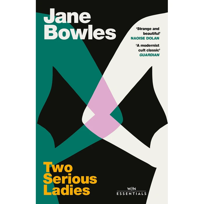 Two Serious Ladies: With an introduction by Naoise Dolan (W&N Essentials) by Weidenfeld & Nicolson - Used - Very Good condition