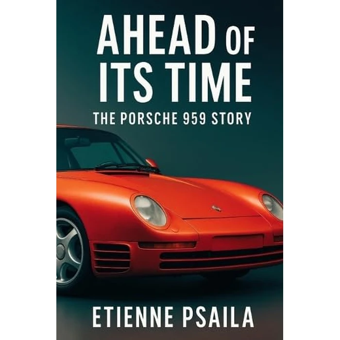 Ahead of Its Time: The Porsche 959 Story by Majosta - Image 1