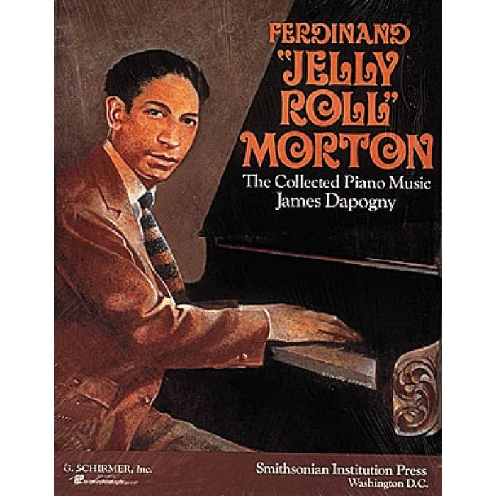 Ferdinand 'Jelly Roll' Morton: The Collected Piano Music by G. Schirmer, Inc. - Used - Very Good condition