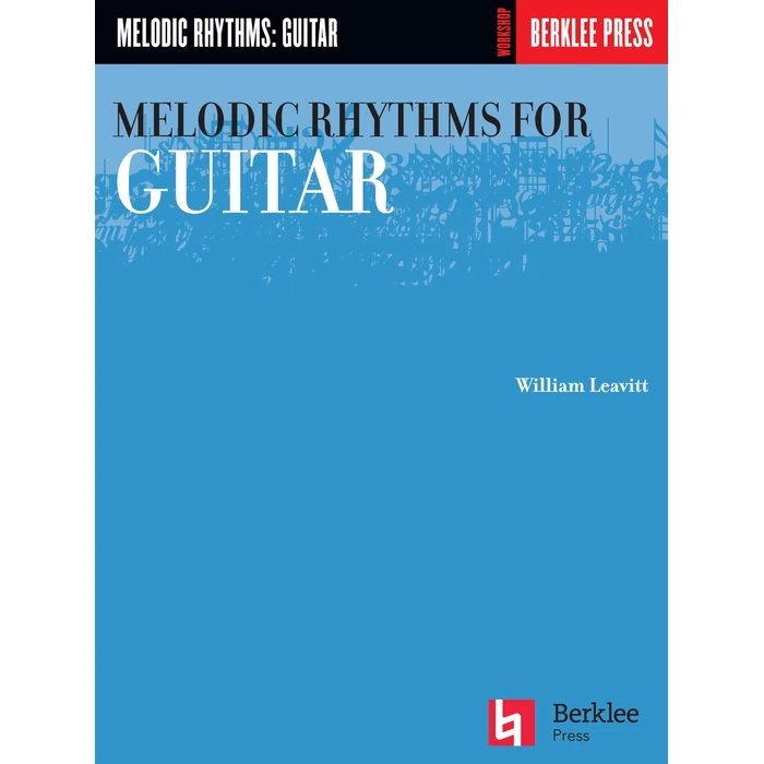 Melodic Rhythms for Guitar | William Leavitt Guitar Method Book for Students and Teachers | Essential Rhythm Studies and Sight Reading Exercises | Contemporary Music Practice and Technique Guide by Berklee Press Publications - Used - Good condition