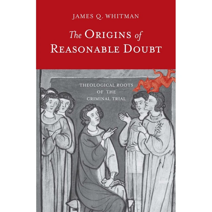 The Origins of Reasonable Doubt: Theological Roots of the Criminal Trial (Yale Law Library Series in Legal History and Reference) by Yale University Press - Used - Like New condition - US$20.15