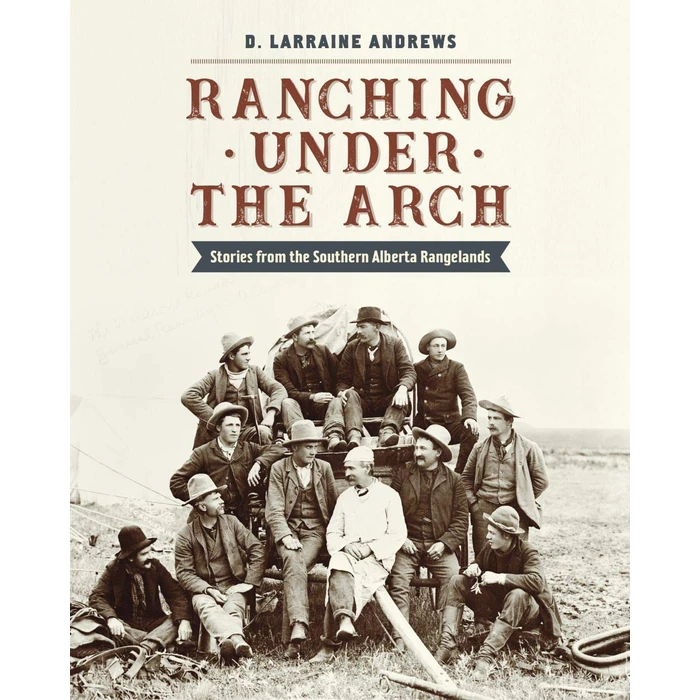 Ranching under the Arch: Stories from the Southern Alberta Rangelands by Heritage House - Used - Like New condition - CA$15.27