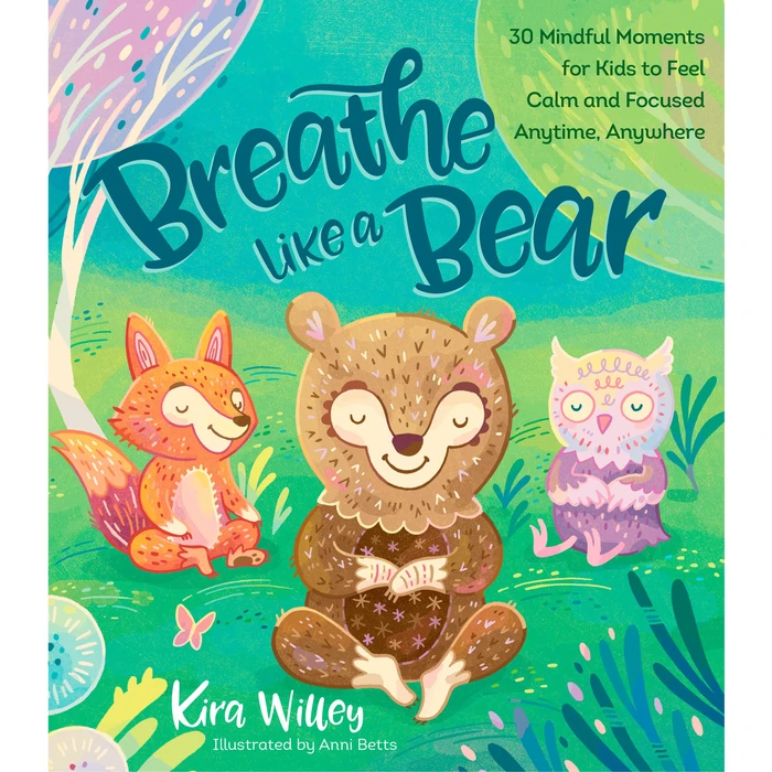 Breathe Like a Bear: 30 Mindful Moments for Kids to Feel Calm and Focused Anytime, Anywhere by Rodale - Used - Good condition