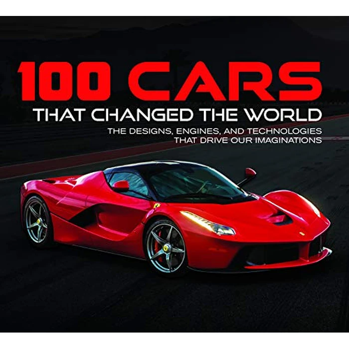 100 Cars That Changed the World: The Designs, Engines, and Technologies That Drive Our Imaginations by Publications International, Ltd. - Used - Acceptable condition - CA$16.33