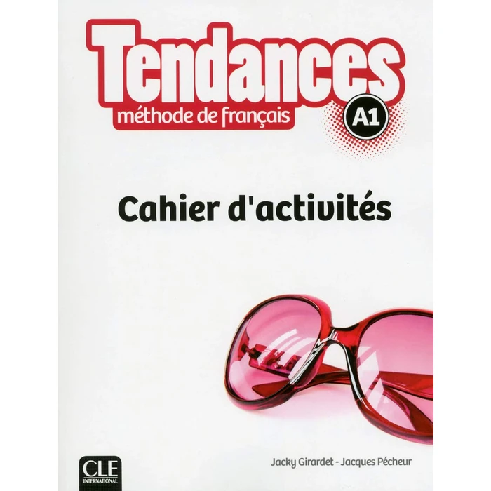 TENDANCES FLE NIVEAU A1 CAHIER D'EXERCICES by FRENCH AND EUROPEAN PUBLICATIONS INC - Used - Acceptable condition