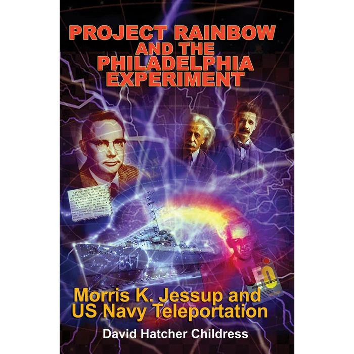 Project Rainbow and the Philadelphia Experiment: Morris K. Jessup and US Navy Teleportation by Adventures Unlimited Press - Used - Very Good condition