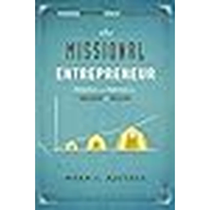 The Missional Entrepreneur: Principles and Practices for Business as Mission by New Hope Publishers (AL) - Image 3